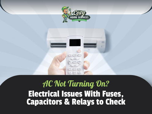 A hand holds a remote control in front of a wall-mounted air conditioner, with text about AC not turning on and troubleshooting fuses, capacitors, relays, and other electrical issues from Cozy Home Services.